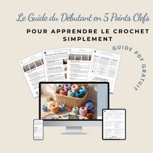 Apprendre le crochet simplement avec un Guide PDF à télécharger gratuitement.